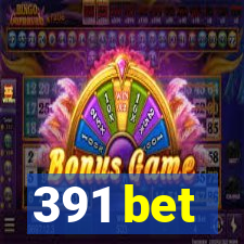 391 bet